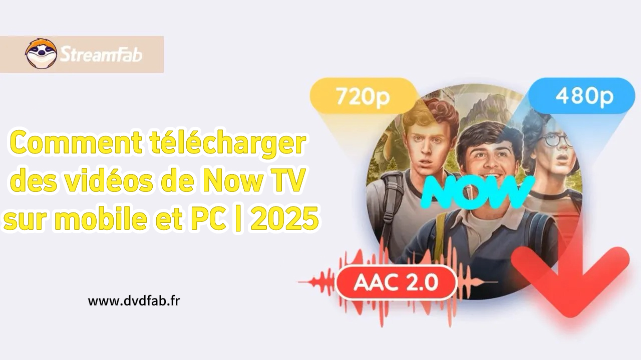 Comment télécharger des vidéos depuis Now TV sur mobile et PC | 2025