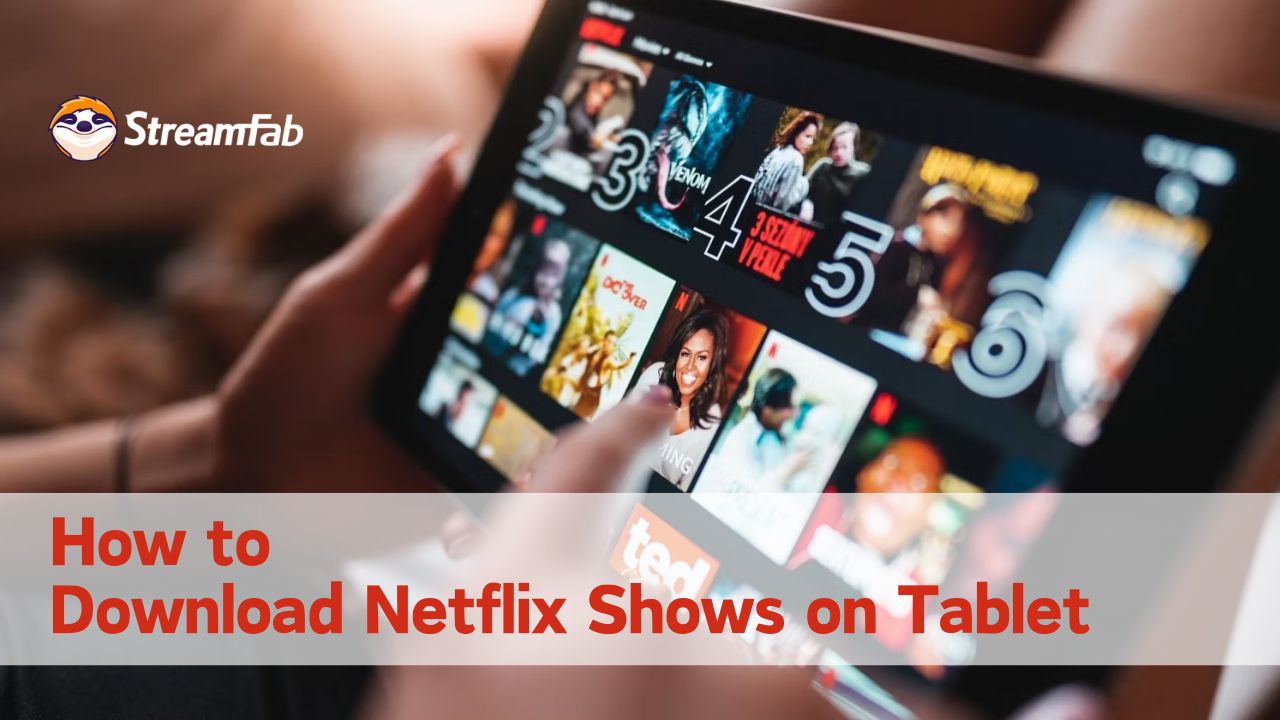 how to download netflix shows on tablet