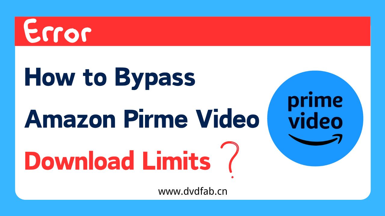 Was sind die Download-Limits von Amazon Prime Video und wie man sie umgeht 2025