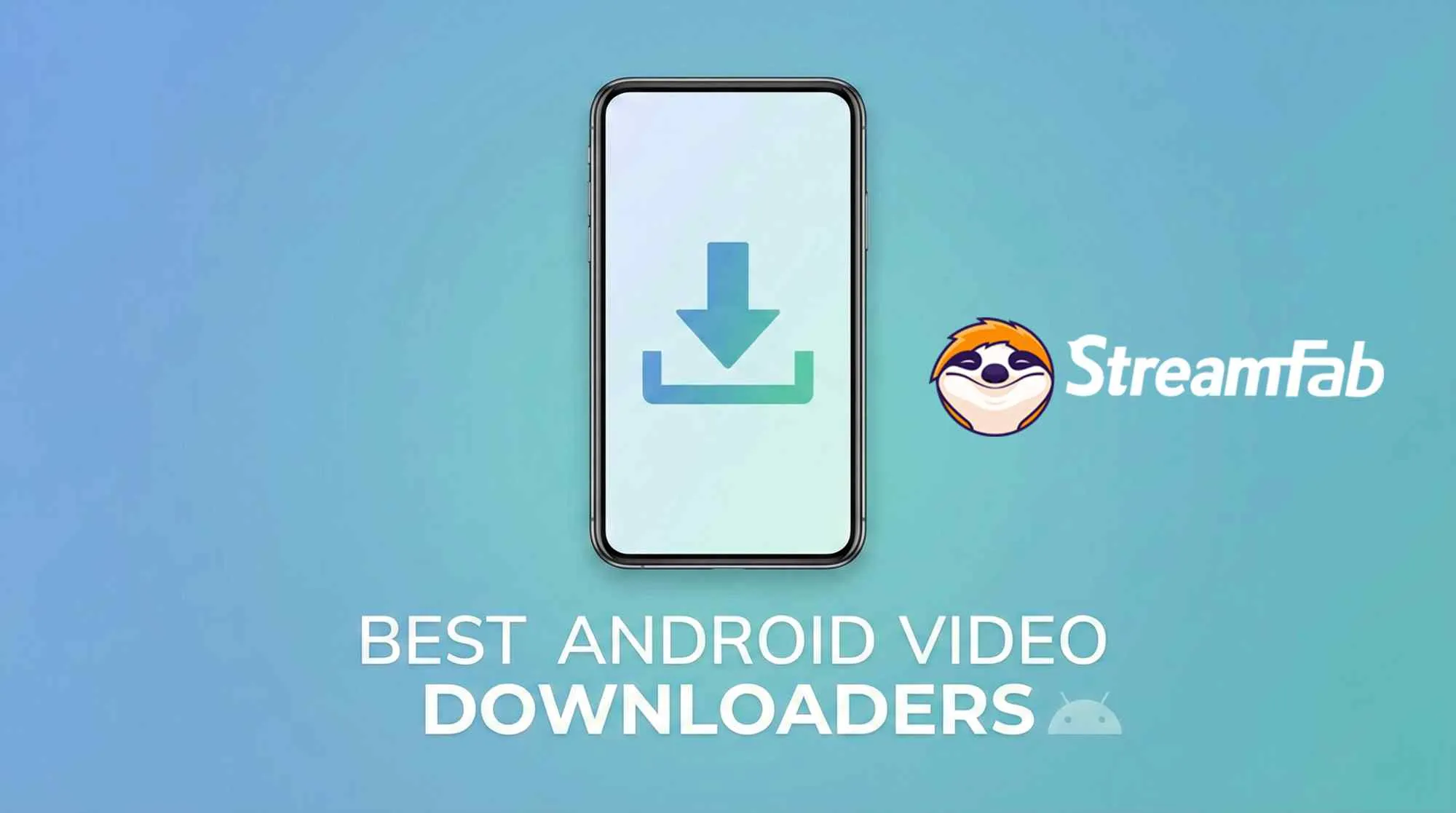 Best Android Video Downloaders in 2026: Safe APK Sources and Editor Picks