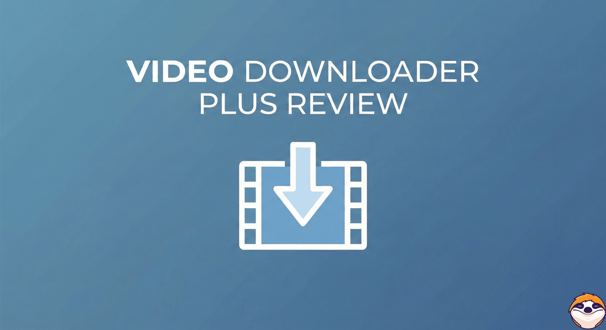 Video Downloader Plus Review 2026: Technical Limits & Paywalls